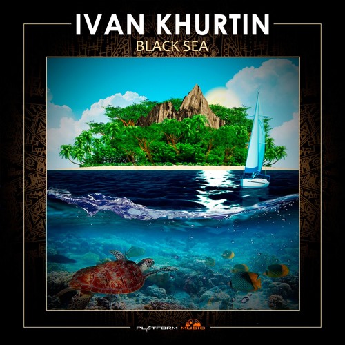 Ivan Khurtin - Black Sea