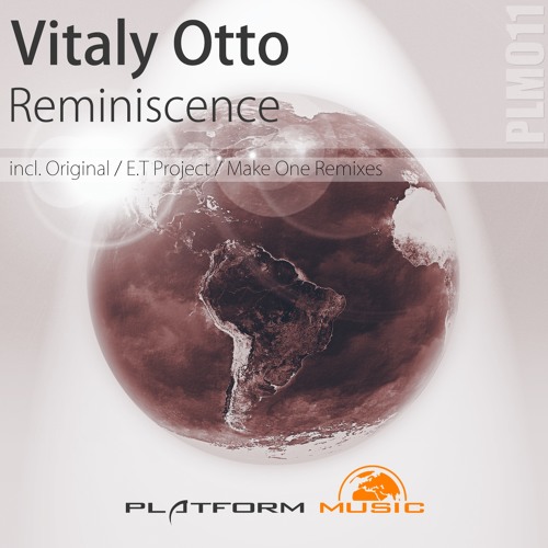 Vitaly Otto - Reminiscence (Make One Remix)